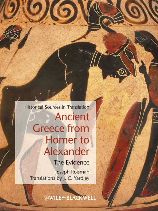 Title details for Ancient Greece from Homer to Alexander by Joseph Roisman - Available